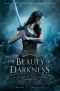 [The Remnant Chronicles 03] • The Beauty of Darkness